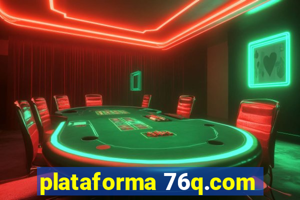 plataforma 76q.com